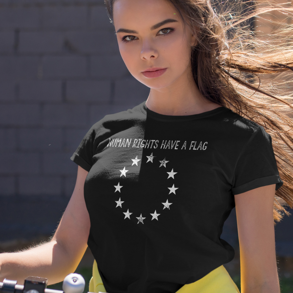Human Rights Have A Flag - EU T-Shirt