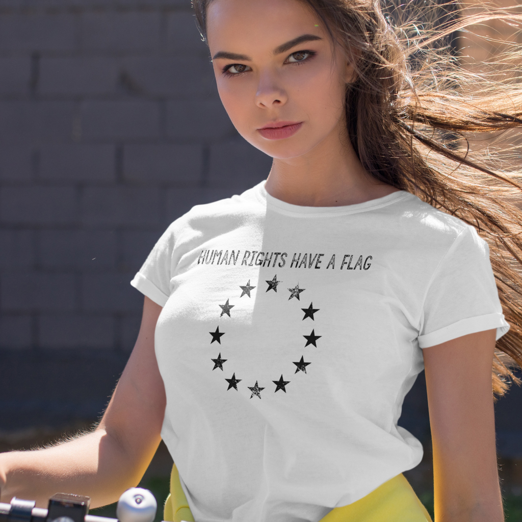 Human Rights Have A Flag - EU T-Shirt
