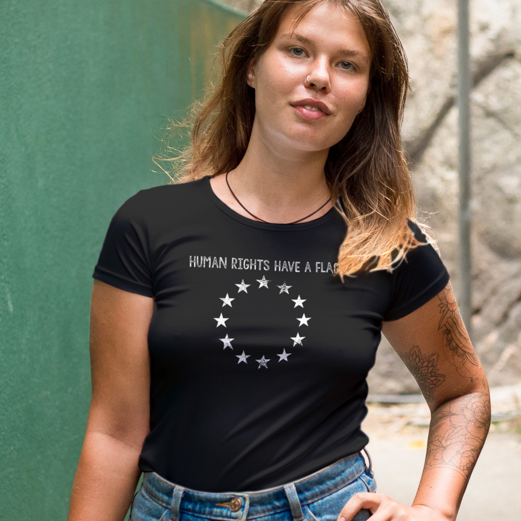 Human Rights Have A Flag - EU T-Shirt